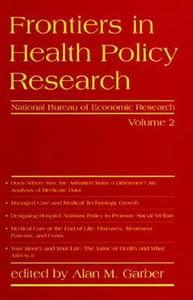 Frontiers in Health Policy Research V 2 di Alan M. Garber edito da MIT Press