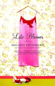 Late Bloomer di Melissa Pritchard edito da ANCHOR