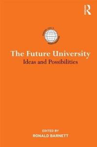 The Future University di Ronald Barnett edito da Taylor & Francis Ltd
