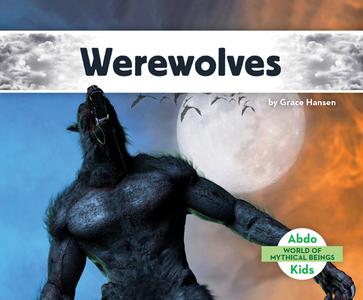 Werewolves di Grace Hansen edito da ABDO KIDS JUMBO