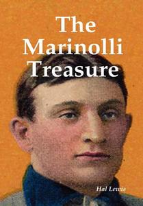 The Marinolli Treasure di Hal Lewis edito da Lulu.com