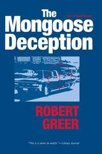 The Mongoose Deception di Robert Greer edito da Frog, Ltd.