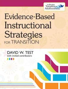 Evidence-Based Instructional Strategies for Transition di David Test edito da BROOKES PUB