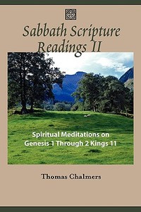 Sabbath Scripture Readings II - Spiritual Meditations from the Old Testament di Thomas Chalmers edito da SOLID GROUND CHRISTIAN BOOKS