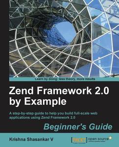 Zend Framework 2.0 by Example: Beginner's Guide di Krishna Shasankar edito da PACKT PUB
