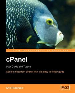 Cpanel User Guide and Tutorial di A. Pedersen edito da Packt Publishing