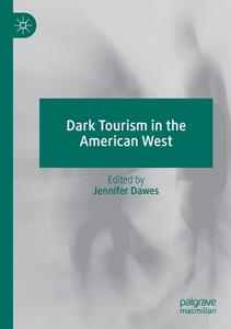 Dark Tourism in the American West edito da Springer International Publishing