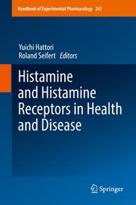 Histamine And Histamine Receptors In Health And Disease edito da Springer International Publishing Ag