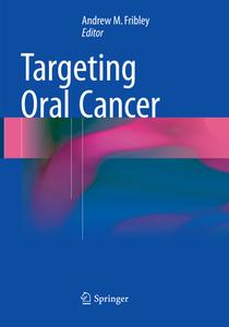 Targeting Oral Cancer edito da Springer International Publishing Ag