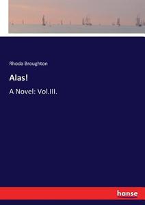 Alas! di Rhoda Broughton edito da hansebooks