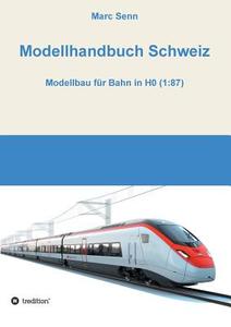 Modellhandbuch Schweiz di Marc Senn edito da tredition