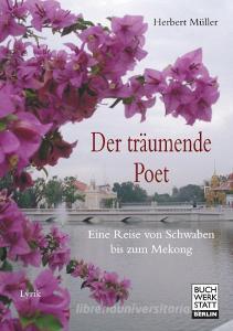 Der träumende  Poet di Herbert Müller edito da Buchwerkstatt Berlin