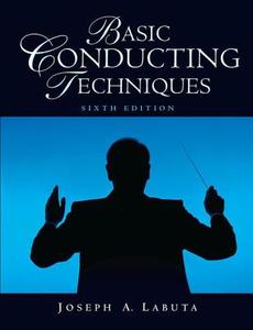 Basic Conducting Techniques di Joseph A. Labuta edito da Pearson Education (us)