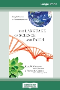 The Language of Science and Faith di Karl W. Giberson, Francis S. Collins edito da ReadHowYouWant