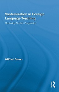 Systemization in Foreign Language Teaching di Wilfried Decoo edito da Routledge