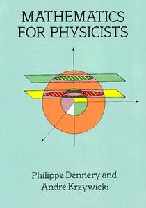 Mathematics for Physicists di Philippe Dennery, Andre Krzywicki edito da Dover Publications Inc.