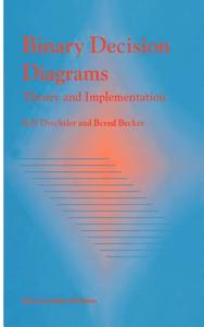 Binary Decision Diagrams di Bernd Becker, Rolf Drechsler edito da Springer US