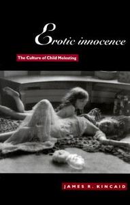 Erotic Innocence di James Kincaid edito da Duke University Press