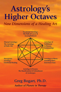 Astrology's Higher Octaves di Greg Bogart edito da Ibis Press