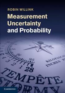 Measurement Uncertainty and Probability di Robin Willink edito da Cambridge University Press