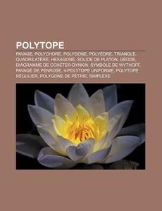 Polytope: Polytope R Gulier, Simplexe, H di Livres Groupe edito da Books LLC, Wiki Series