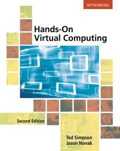Hands-On Virtual Computing di Ted Simpson, Jason Novak edito da COURSE TECHNOLOGY