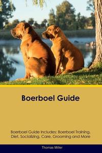 Boerboel Guide  Boerboel Guide Includes di Thomas Miller edito da Desert Thrust Ltd