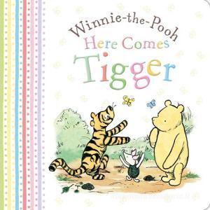 Winnie-the-Pooh: Here Comes Tigger di Egmont Publishing UK edito da Egmont UK Ltd