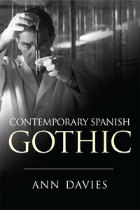 Contemporary Spanish Gothic di Ann Davies edito da Edinburgh University Press