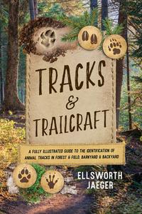 Tracks And Trailcraft di Ellsworth Jaeger edito da Rowman & Littlefield