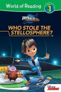 Miles from Tomorrowland: Who Stole the Stellosphere? di Bill Scollon, Greg Johnson edito da LEVELED READERS