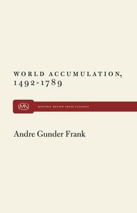 World Accumulation di Andre Gunder Frank edito da MONTHLY REVIEW PR