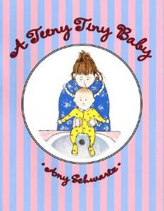 A Teeny Tiny Baby di Amy Schwartz edito da Roaring Brook Press