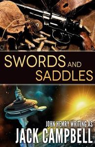 Swords and Saddles di Jack Campbell edito da LIGHTNING SOURCE INC