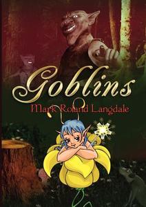 Goblins di Mark Roland Langdale edito da Indepenpress Publishing Ltd