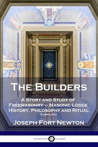 The Builders di Joseph Fort Newton edito da Pantianos Classics