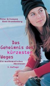 Das Geheimnis des kürzesten Weges di Peter Gritzmann, René Brandenberg edito da Springer-Verlag GmbH