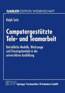 Computergestützte Tele- und Teamarbeit edito da Deutscher Universitätsverlag