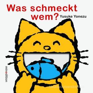 Was schmeckt wem? di Yusuke Yonezu edito da Neugebauer, Michael Edit.