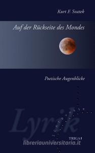 Auf der Rückseite des Mondes di Kurt F. Svatek edito da TRIGA