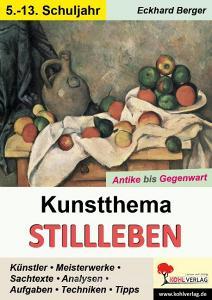 Kunstthema Stillleben di Eckhard Berger edito da Kohl Verlag