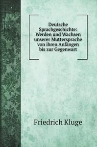 Deutsche Sprachgeschichte di Friedrich Kluge edito da Book on Demand Ltd.