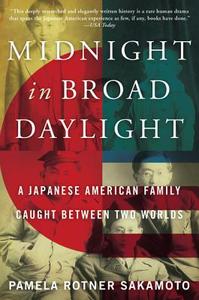 Midnight in Broad Daylight di Pamela Rotner Sakamoto edito da HarperCollins Publishers Inc