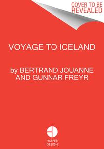 Stunning Iceland: The Hedonist's Guide di Bertrand Jouanne, Gunnar Freyr edito da COLLINS