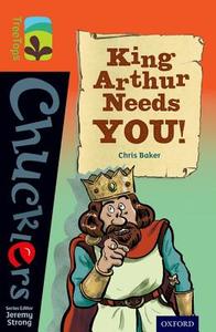 Oxford Reading Tree TreeTops Chucklers: Level 13: King Arthur Needs You! di Chris Baker edito da Oxford University Press
