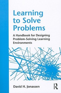 Learning to Solve Problems di David H. Jonassen edito da Taylor & Francis Ltd