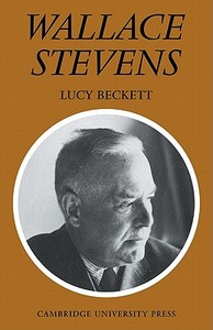 Wallace Stevens di Lucy Beckett edito da Cambridge University Press