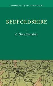 Bedfordshire di C. Gore Chambers edito da Cambridge University Press
