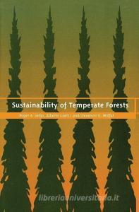 Sustainability of Temperate Forests di Roger A. Sedjo edito da Taylor & Francis Ltd