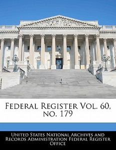 Federal Register Vol. 60, No. 179 edito da Bibliogov